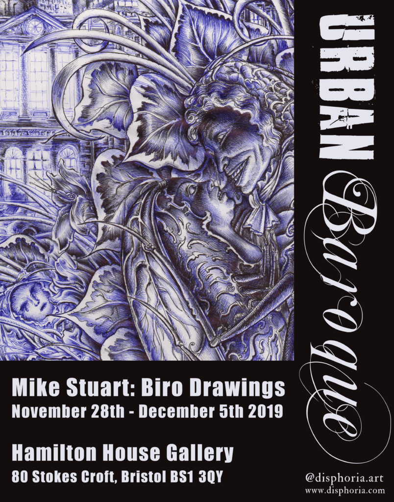 Flier for Urban Baroque - and exhibition of biro drawings by Mike Stuart at Hamilton House Gallery 28-11-19
